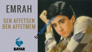 En Çok Dinlenen Müzikler en Affetsen Ben Affetmem